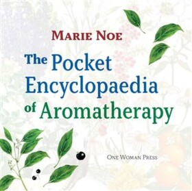 The Pocket Encyclopaedia of Aromatherapy - Marie Noe