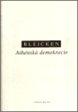 Athénská demokracie Jochen Bleicken