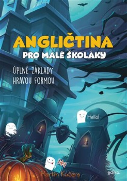 Angličtina pro malé školáky Martin Kučera