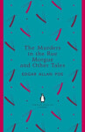 The Murders in the Rue Morgue and Other Tales - Edgar Allan Poe