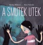 A smutek utek - 2. vydání - Marka Míková