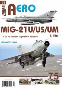 MiG-21U/US/UM čs. českém vojenském letectvu část Miroslav Irra