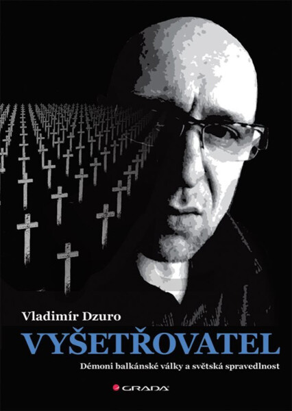 Vyšetřovatel (poškozené) - Vladimír Dzuro