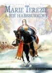 Marie Terezie její Habsburkové Zdeněk Ležák