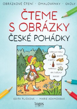 Obrázkové čtení - České pohádky: Čteme s obrázky - Marie Adamovská