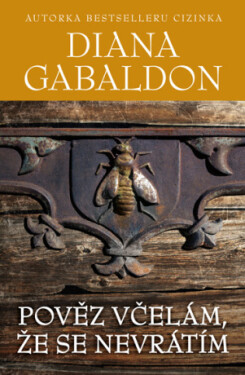 Pověz včelám, že se nevrátím - Diana Gabaldon - e-kniha