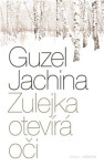 Zulejka otevírá oči, 3. vydání - Guzel Jachina
