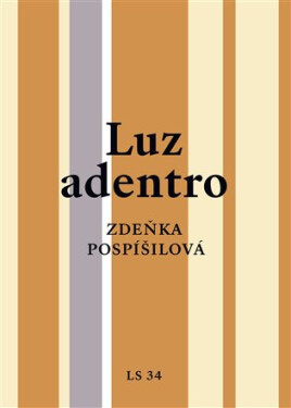 Luz adentro Zdeňka Pospíšilová