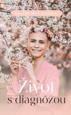 Život s diagnózou - Jana Faltynková Ryšánková