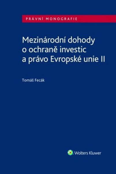 Mezinárodní dohody ochraně investic právo Evropské unie II