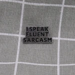 Pinarna.cz I speak fluent sarcasm / Mluvím plynně sarkasmem