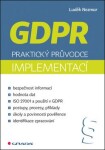 GDPR - Praktický průvodce implementací - Luděk Nezmar