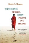 Tajné dopisy mnicha, který prodal své Ferrari - Robin Sharma