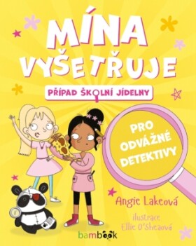 Mína vyšetřuje - Případ školní jídelny - Angie Lakeová - e-kniha