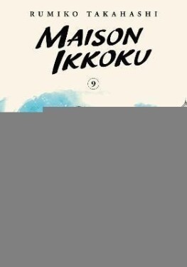 Maison Ikkoku 9 - Rumiko Takahashi