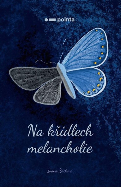 Na křídlech melancholie Ivana Žáčková