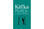 Proměna a jiné povídky - Franz Kafka