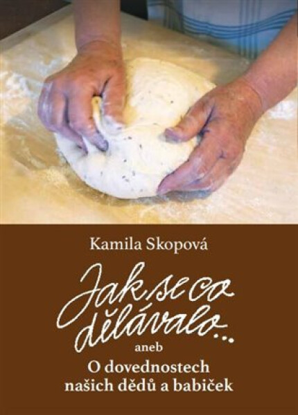 Jak se co dělávalo