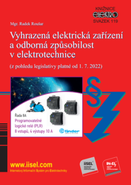 Vyhrazená elektrická zařízení a odborná způsobilost v elektrotechnice (z pohledu legislativy platné od 1. 7. 2022) (sv. 119) - Radek Roušar - e-kniha