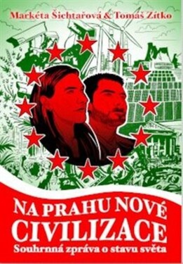 Na prahu nové civilizace - Markéta Šichtařová