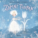 Zimní tulipán Daniela Krolupperová