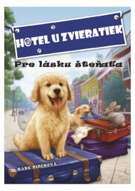 Hotel u zvieratiek - Pre lásku šteňaťa - Kate Finchová - e-kniha