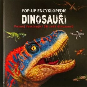 Pop-up encyklopedie - Dinosauři - Mí Tóng