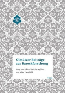 Olmützer Beiträge zur Barockforschung - Sabine Voda Eschgfäller