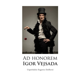 Ad Honorem: Igor Vejsada Eugenie Dufková