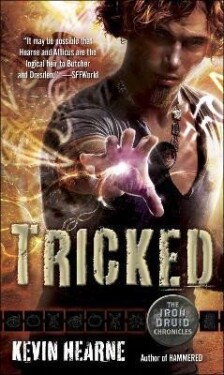 Tricked: The Iron Druid Chronicles, Book Four - Kevin Hearne