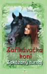 Zaříkávačka koní - Zakázaný turnaj - Gina Mayerová