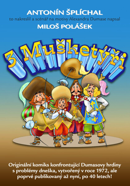 Tři mušketýři - Antonín Šplíchal, Miloš Polášek