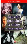 Největší skandály aféry českých dějinách Vladimír Liška