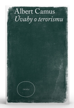 Úvahy o terorismu - Albert Camus