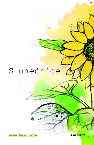 Slunečnice (e-kniha) - Anna Gajdošová