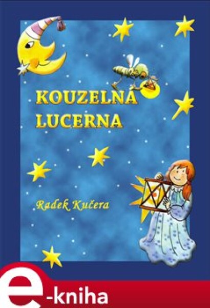 Kouzelná lucerna - Radek Kučera e-kniha