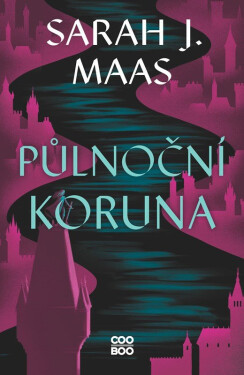 Skleněný trůn 2 - Půlnoční koruna - Sarah Janet Maas