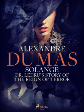 Solange: Dr. Ledru’s Story of the Reign of Terror - Alexandre Dumas - e-kniha