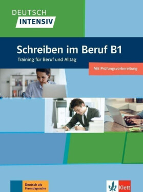 Deutsch intensiv - Schreiben im Beruf B1 - Christian Seiffert