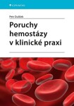 Poruchy hemostázy klinické praxi