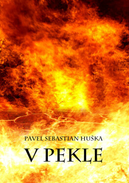 V Pekle - Pavel Sebastian Huška