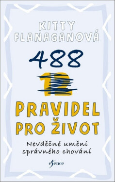 488 pravidel pro život - Kitty Flanaganová
