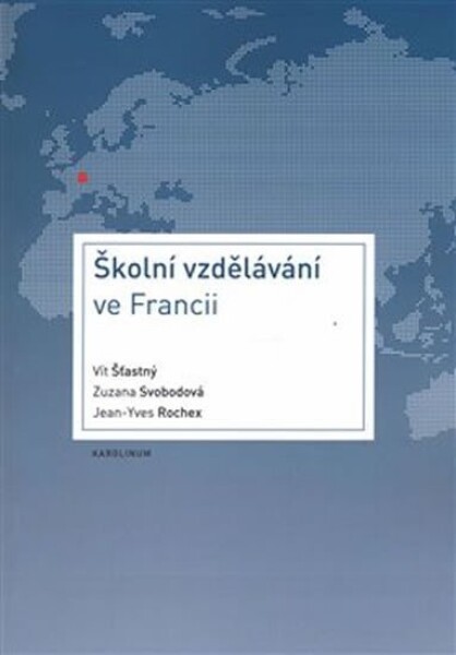 Školní vzdělávání ve Francii Vít Šťastný