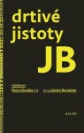 Drtivé jistoty JB Jan Burian