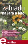 Připravujeme zahradu na jaro a léto - Petr Pasečný e-kniha