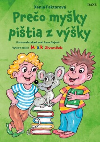 Prečo myšky pištia z výšky - Xénia Faktorová