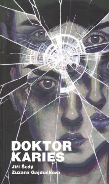 Doktor Karies Jiří Šedý,
