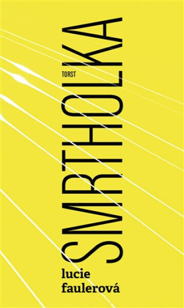 Smrtholka - Lucie Faulerová