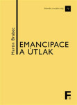 Emancipace a útlak - Martin Brabec