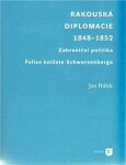 Rakouská diplomacie 1848-1852 Jan Hálek